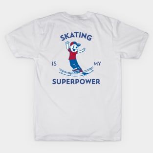 Skating is my superpower skating T-Shirt